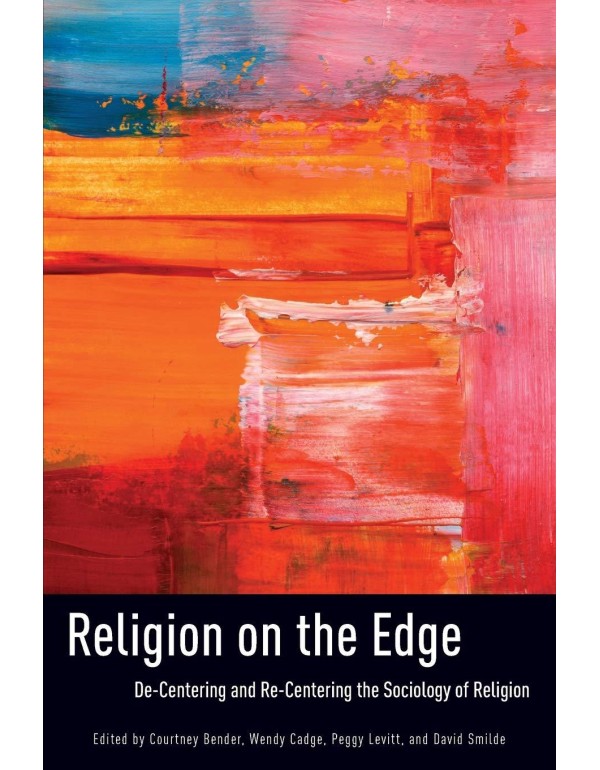 Religion on the Edge: De-centering and Re-centerin...