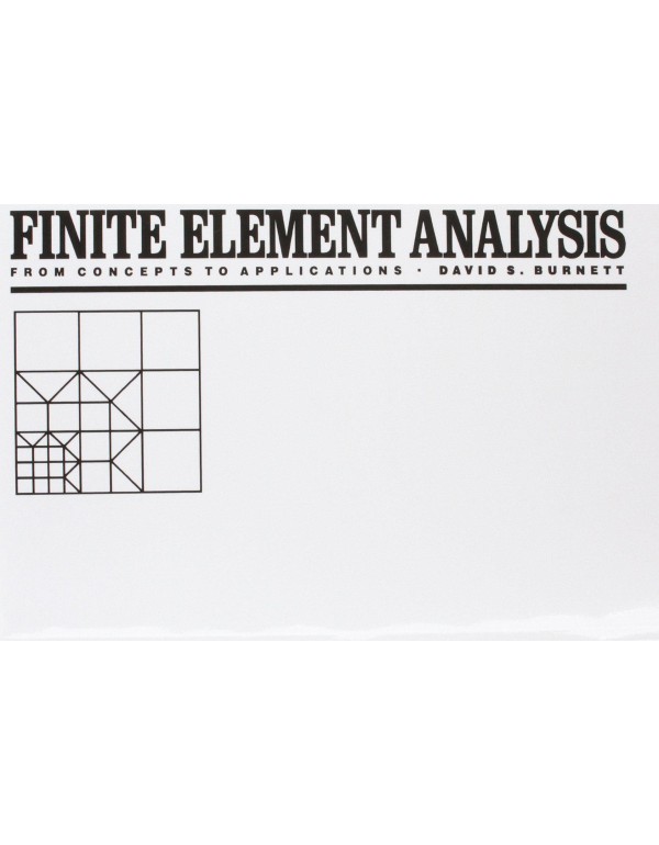 Finite Element Analysis: From Concepts to Applicat...