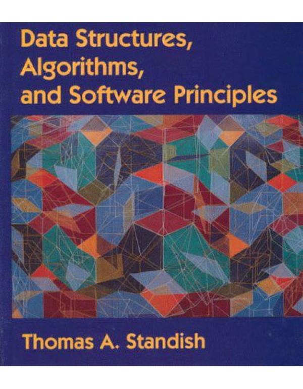 Data Structures, Algorithms, and Software Principl...