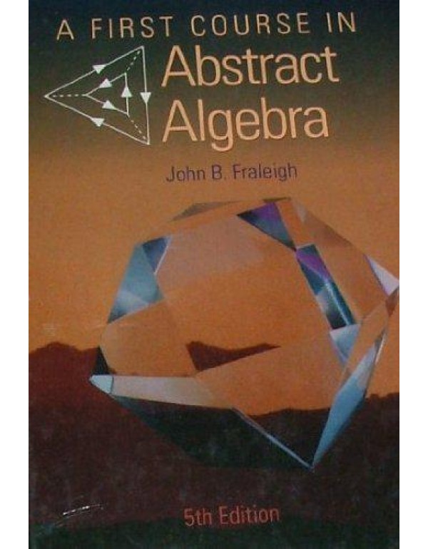 A First Course in Abstract Algebra