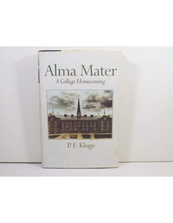 Alma Mater: A College Homecoming