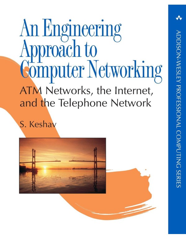 An Engineering Approach to Computer Networking: AT...