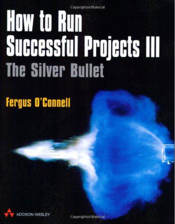 How to Run Successful Projects III: The Silver Bul...