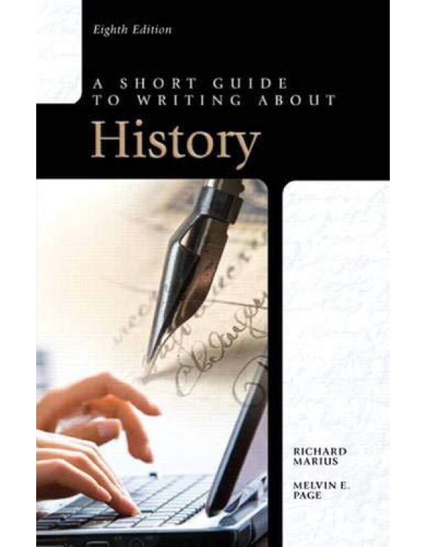 A Short Guide to Writing about History (8th Editio...