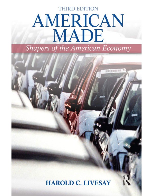 American Made: Shaping the American Economy