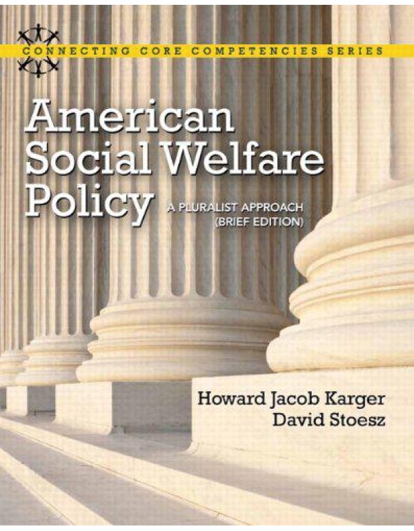 American Social Welfare Policy: A Pluralist Approa...