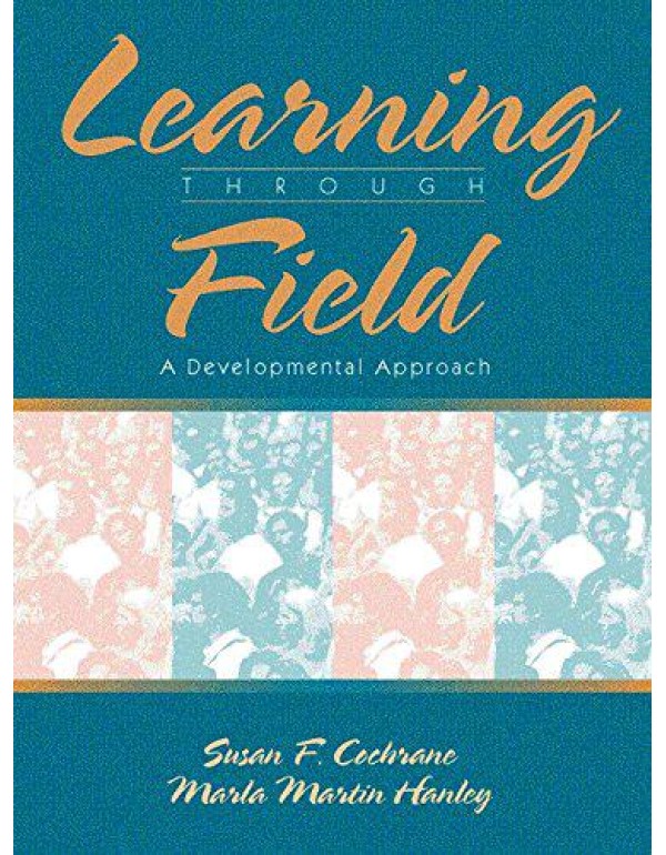 Learning Through Field: A Developmental Approach