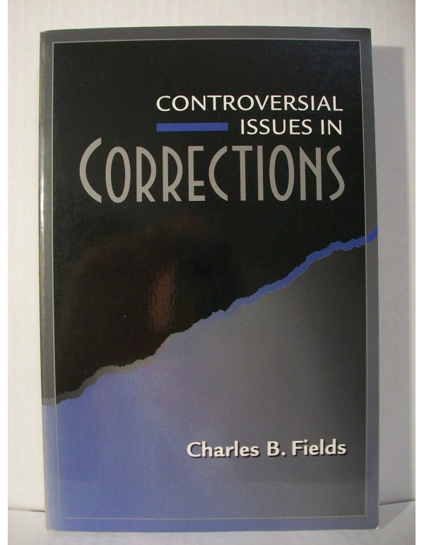 Controversial Issues in Corrections