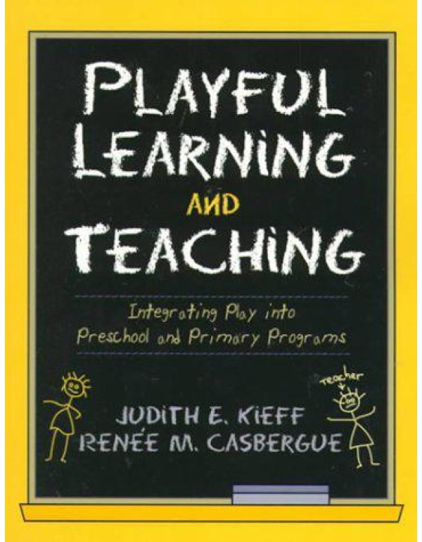 Playful Learning and Teaching: Integrating Play in...