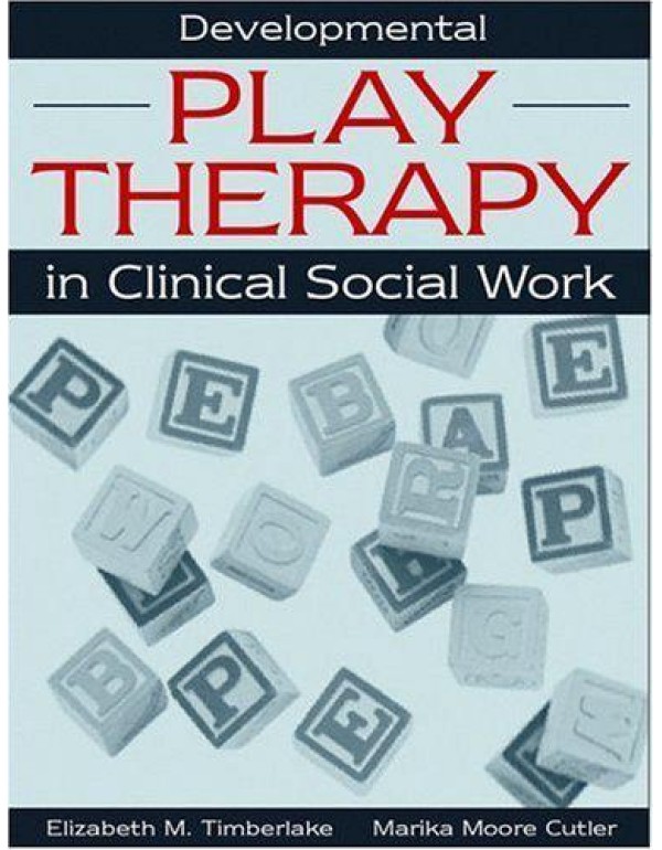 Developmental Play Therapy in Clinical Social Work