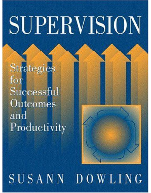 Supervision: Strategies for Successful Outcomes an...