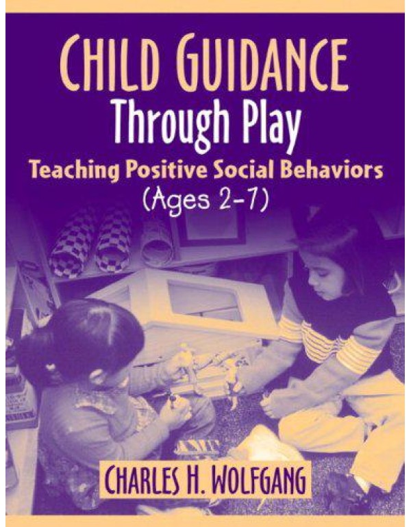 Child Guidance Through Play: Teaching Positive Soc...