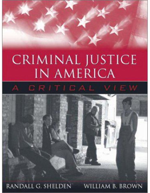 Criminal Justice in America: A Critical View