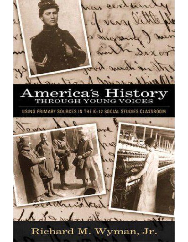 America's History Through Young Voices: Using Prim...