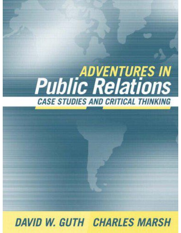 Adventures in Public Relations: Case Studies and C...