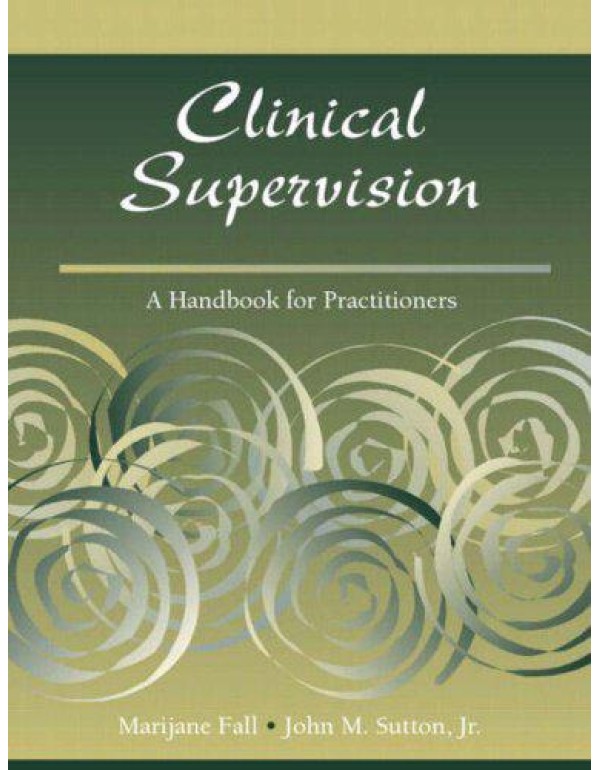 Clinical Supervision: A Handbook for Practitioners