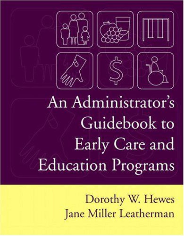 An Administrator's Guidebook To Early Care And Edu...