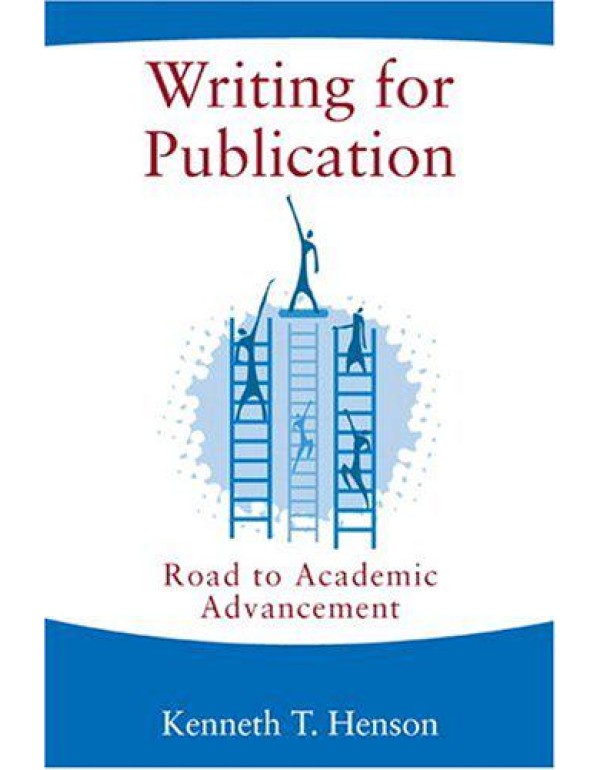 Writing for Publication: Road to Academic Advancem...