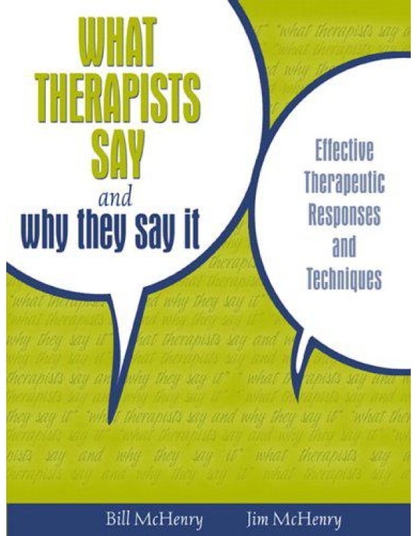 What Therapists Say and Why They Say It: Effective...