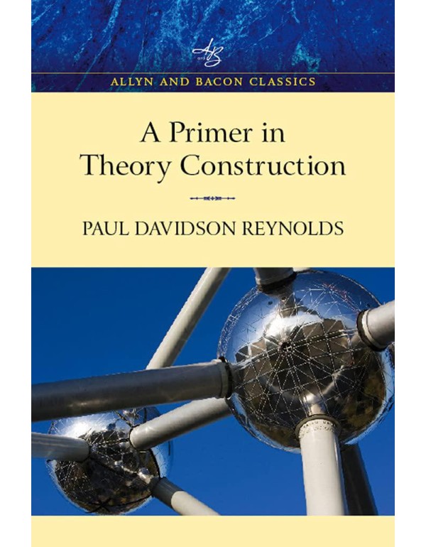 A Primer in Theory Construction: An A&B Classics E...