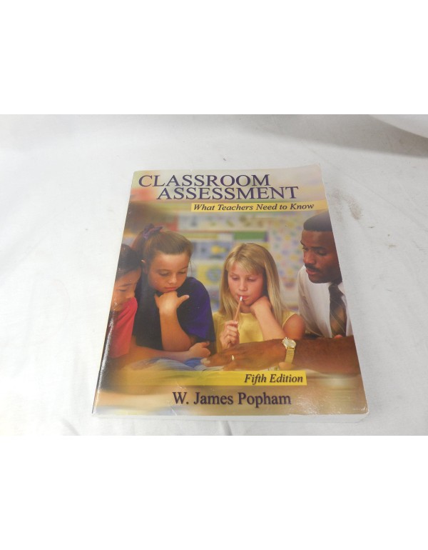 Classroom Assessment: What Teachers Need to Know (...