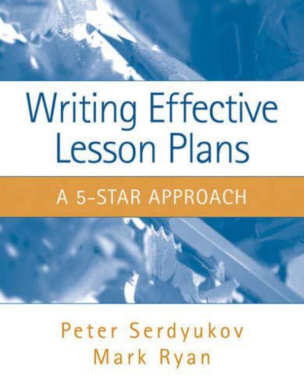 Writing Effective Lesson Plans: The 5-Star Approac...