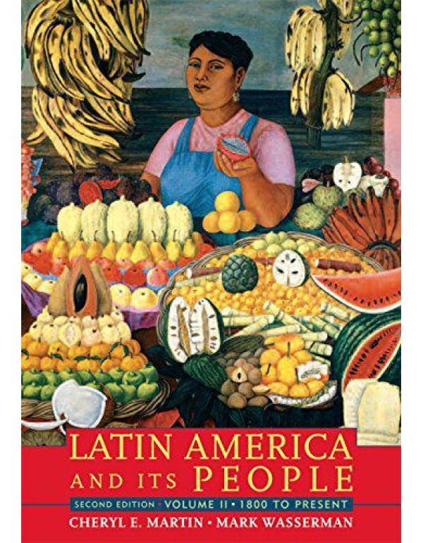 Latin America and Its People: 1800 to Present: 2