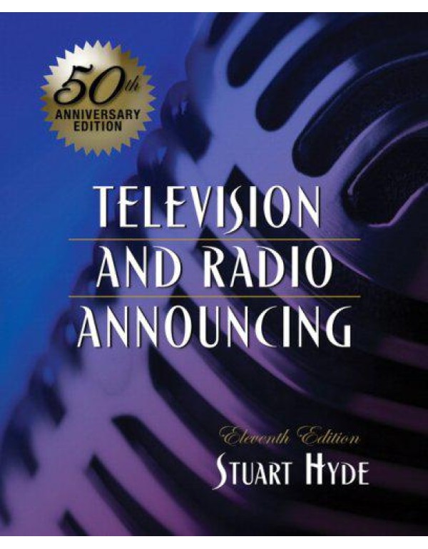 Television and Radio Announcing (11th Edition)