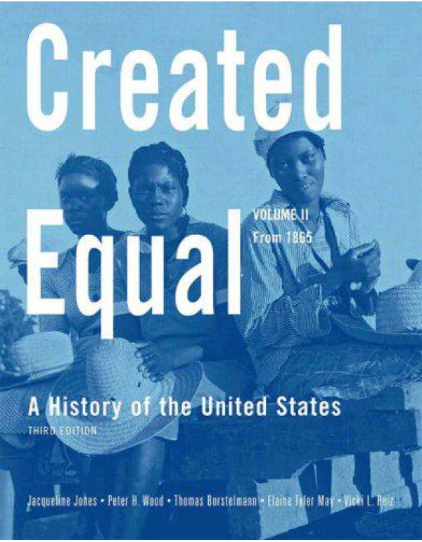 Created Equal: A History of the United States: Fro...