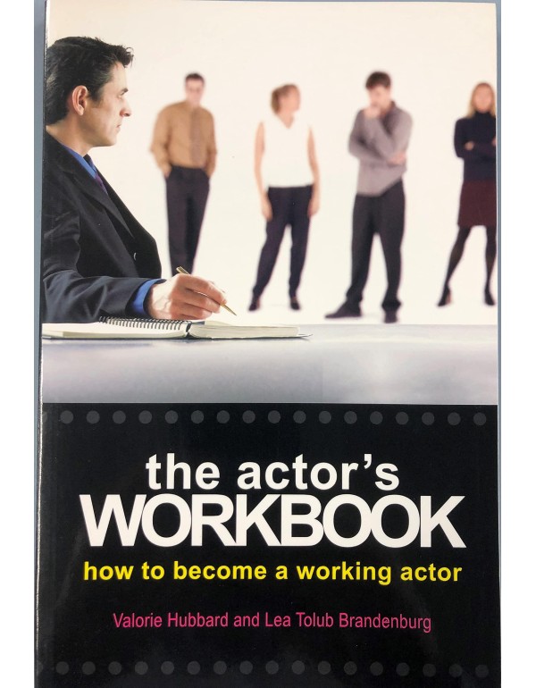 The Actor's Workbook: How to Become a Working Acto...