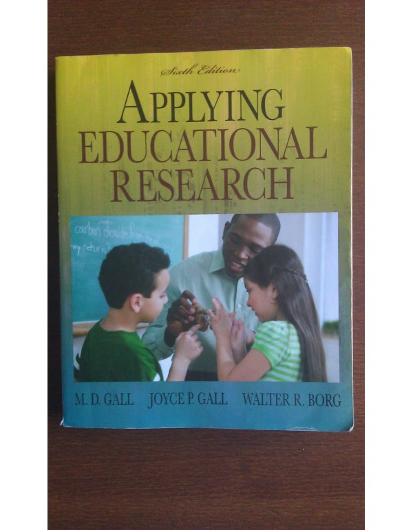 Applying Educational Research: How to Read, Do, an...