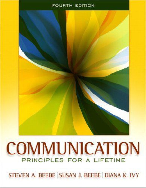 Communication: Principles for a Lifetime (4th Edit...