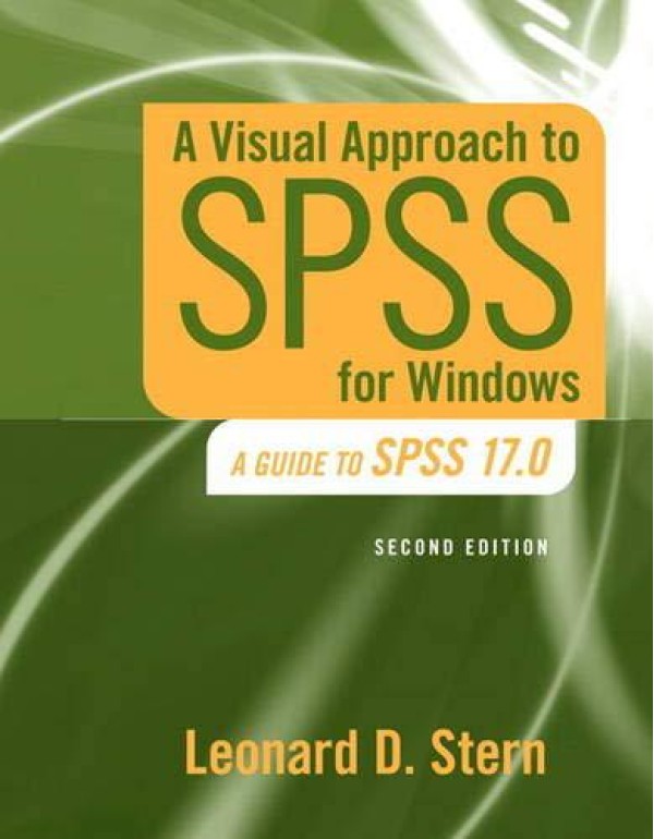 A Visual Approach to SPSS for Windows: A Guide to ...