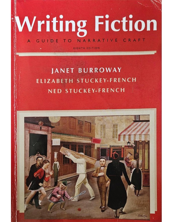 Writing Fiction: A Guide to Narrative Craft (8th E...