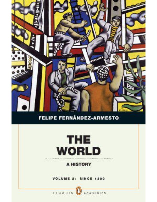 The World: A History, Penguin Academic Edition, Vo...