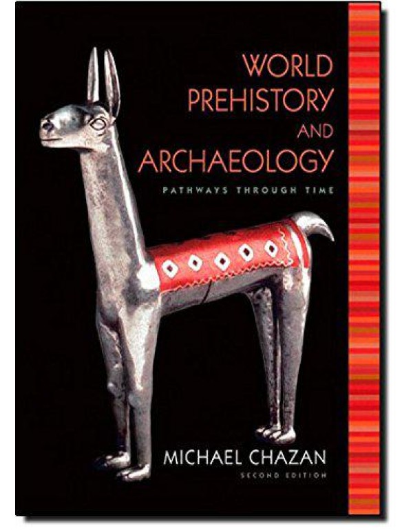 World Prehistory and Archaeology (2nd Edition)