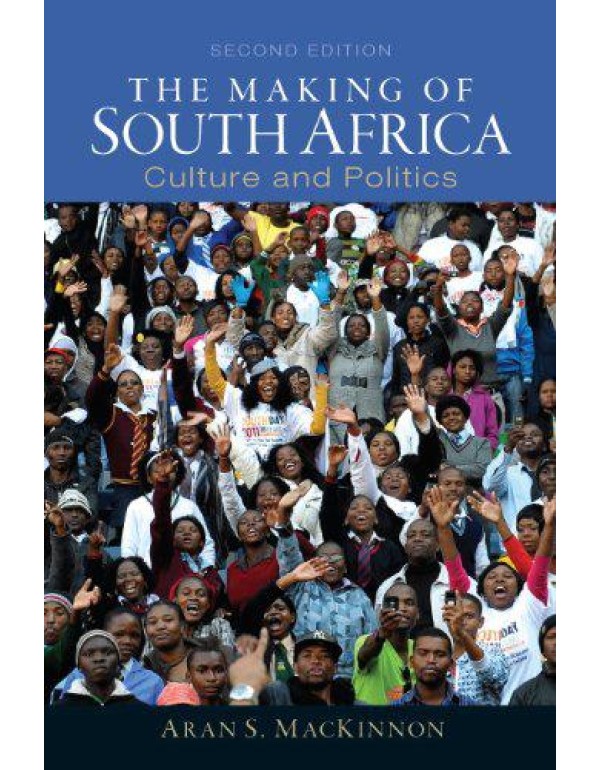 Making of South Africa, The: Culture and Politics ...