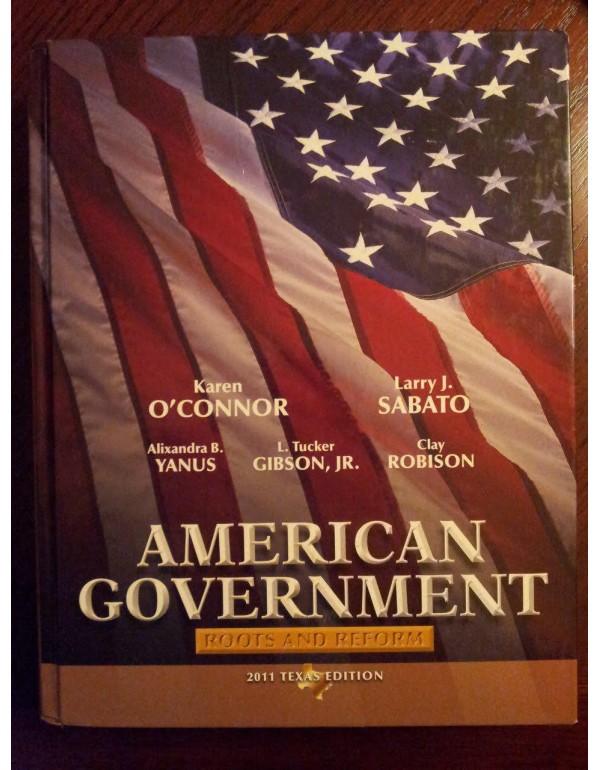 American Government: Roots and Reform 2011 Texas E...