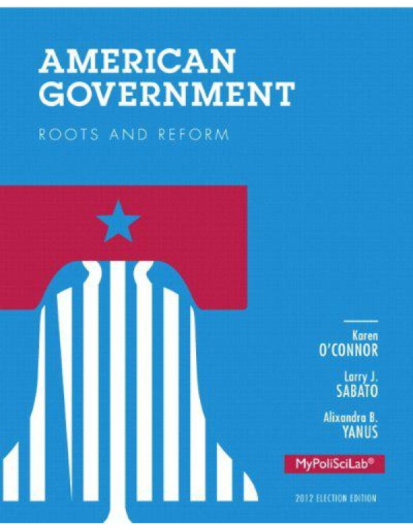 American Government: Roots and Reform: 2012 Electi...