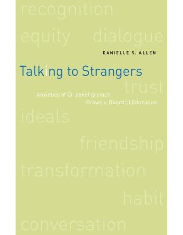 Talking to Strangers: Anxieties of Citizenship sin...