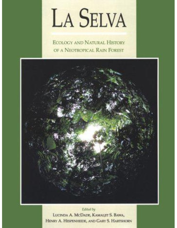 La Selva: Ecology and Natural History of a Neotrop...