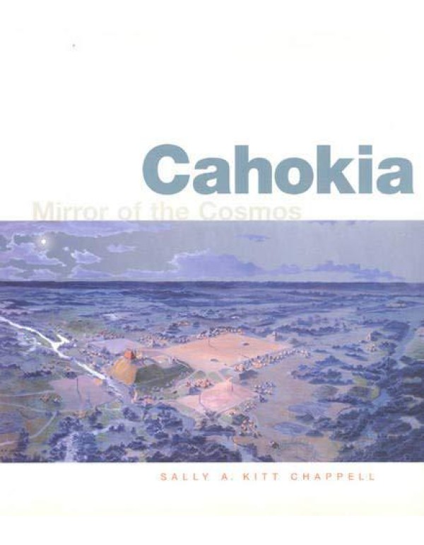 Cahokia: Mirror of the Cosmos