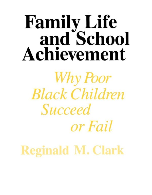 Family Life and School Achievement: Why Poor Black...