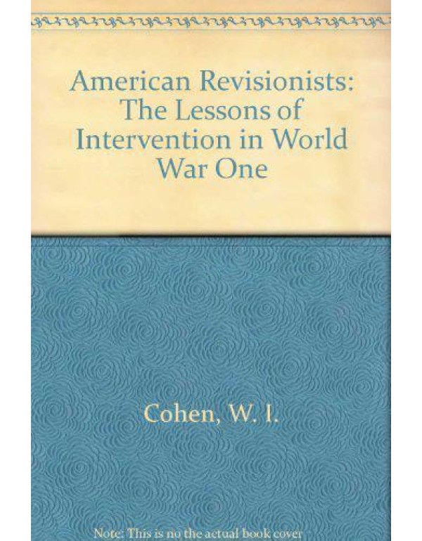 American Revisionists: The Lessons of Intervention...