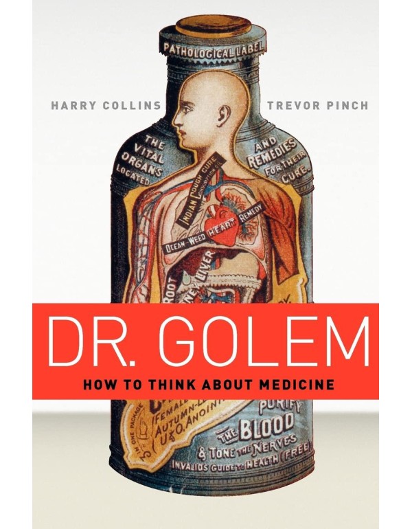 Dr. Golem: How to Think about Medicine