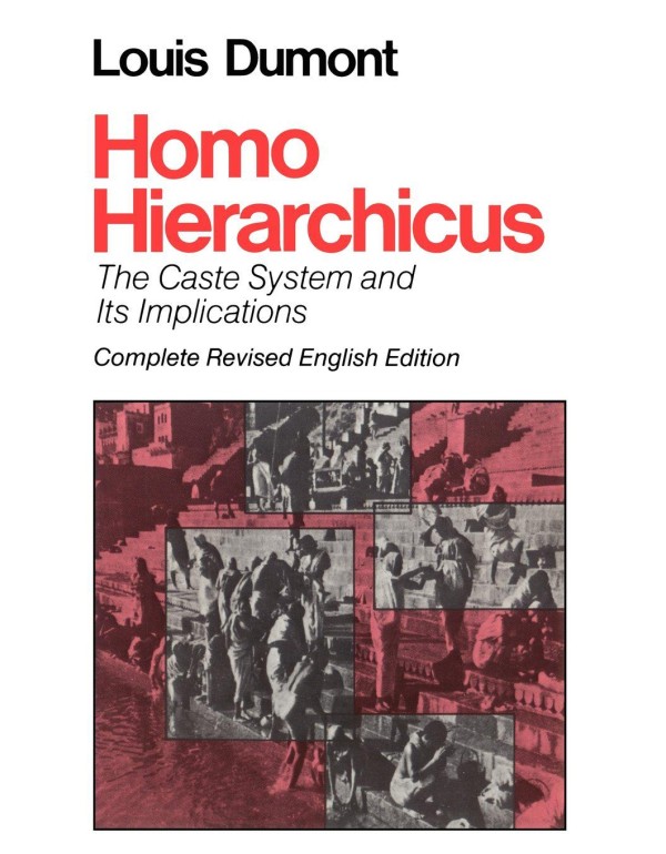 Homo Hierarchicus: The Caste System and Its Implic...