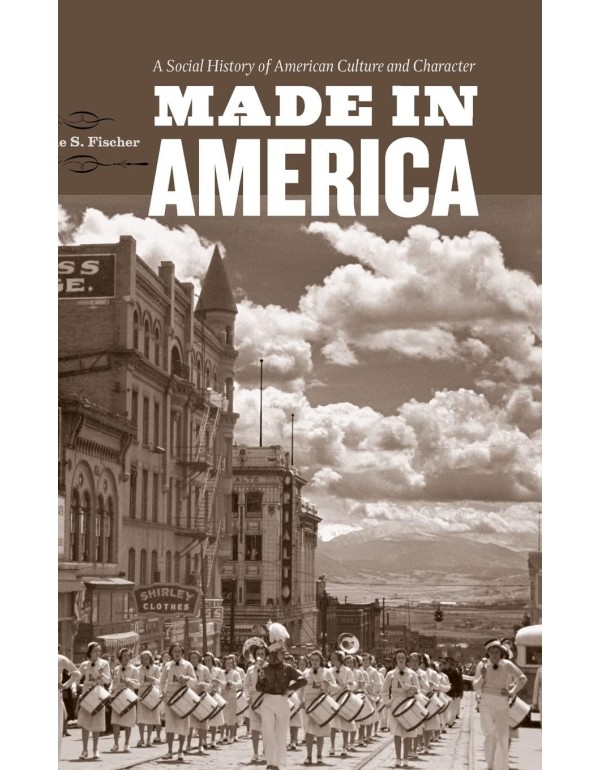 Made in America: A Social History of American Cult...