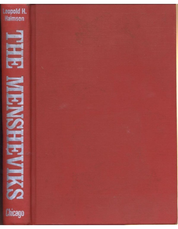 The Mensheviks: From the Revolution of 1917 to the...