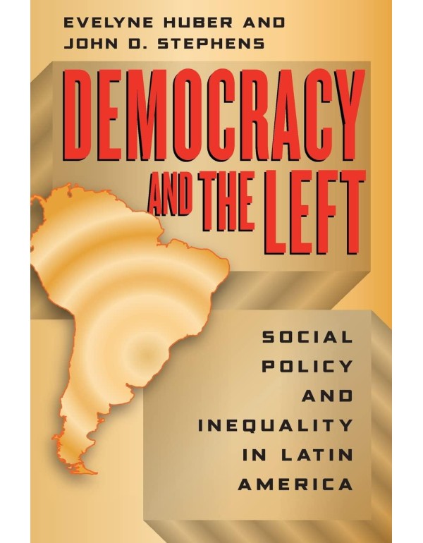 Democracy and the Left: Social Policy and Inequali...