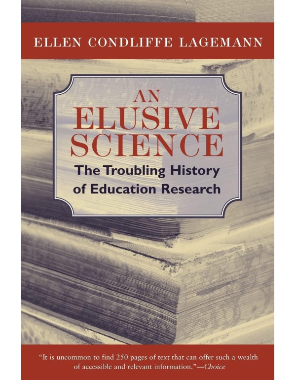 An Elusive Science: The Troubling History of Educa...